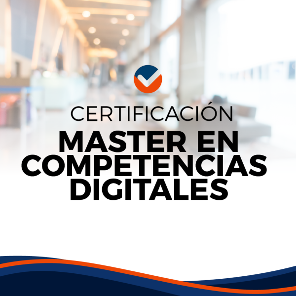 MASTER EN COMPETENCIAS DIGITALES