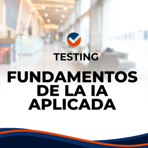 TESTING FUNDAMENTOS DE LA IA APLICADA
